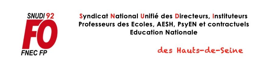 Snudi FO 92 - Syndicat Force ouvrière Enseignants et AESH du Premier degré - Ecoles primaires - des Hauts-de-Seine